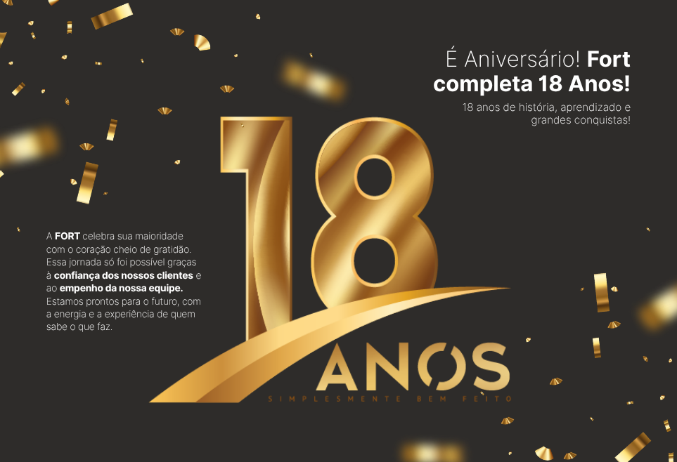 Aniversário de 18 anos da Fort Equipamentos.